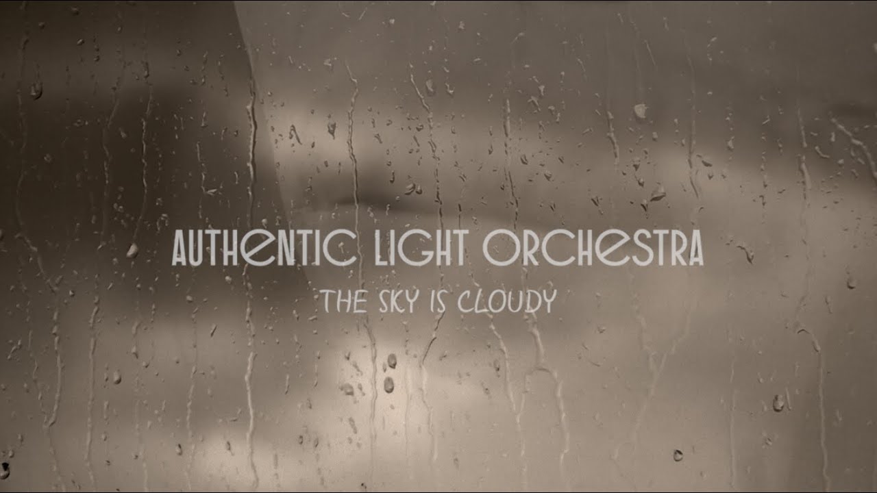 Authentic Light Orchestra - "The Sky is Cloudy"  - Album Coming out at September 2019!
