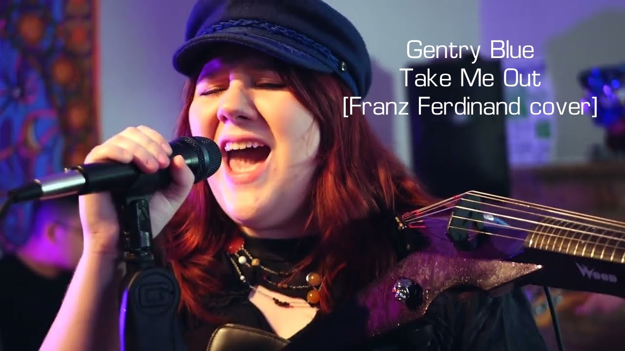Gentry Blue - Take Me Out (Official Music Video) [Franz Ferdinand Cover]