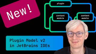 Plugin Model v2 Explained:  A new way for JetBrains IDEs