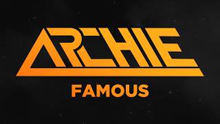 Archie - Famous