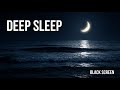 Ocean Waves Relaxation 🌙 Calm Mind & Deep Sleep All Night Long