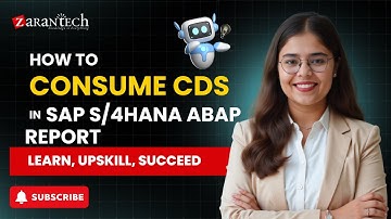 How To Consume CDS in SAP S/4HANA ABAP Report | ZaranTech
