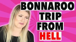 THE BONNAROO TRIP FROM HELL: STORYTIME