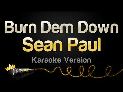 Sean Paul - Burn Dem Down (Karaoke Version)