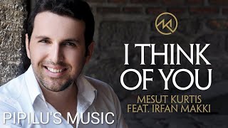 Mesut Kurtis & Irfan Makki - I Think Of You | Official Lyrics Video | @Haya-r4c6l @MesutKurtis 