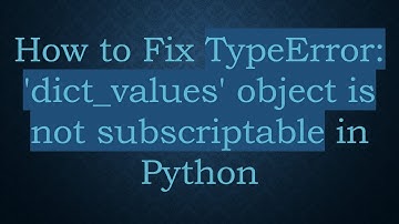 How to Fix TypeError: 