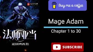 Mage Adam | Chapter 1 to 30 | webnovel | Audiobook screenshot 2