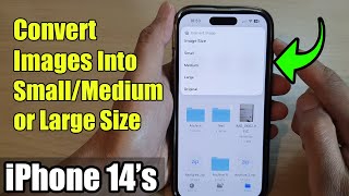 iPhone 14/14 Pro Max: How to Convert Images Into Small/Medium/Large Size screenshot 5