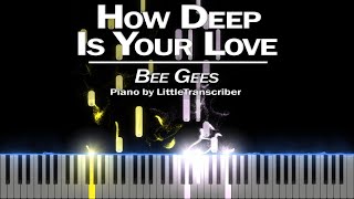 Bee Gees - How Deep Is Your Love (Piano Cover) Tutorial by LittleTranscriber
