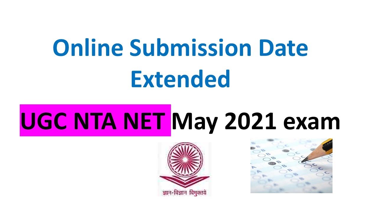 UGC NTA NET May 2021 | Public Notice | Application Submission Date Extended