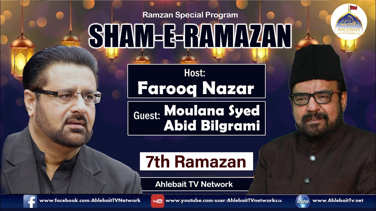 🔴Live Sham e Ramzan | Farooq Nazar | Maulana Syed Abid Bilgrami | 7th Ramazan 2026 | Ahlebait TV