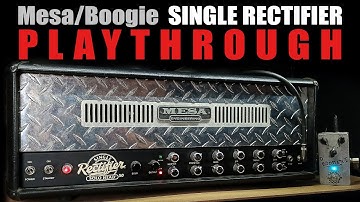 Mesa/Boogie Single Rectifier | PLAYTHROUGH