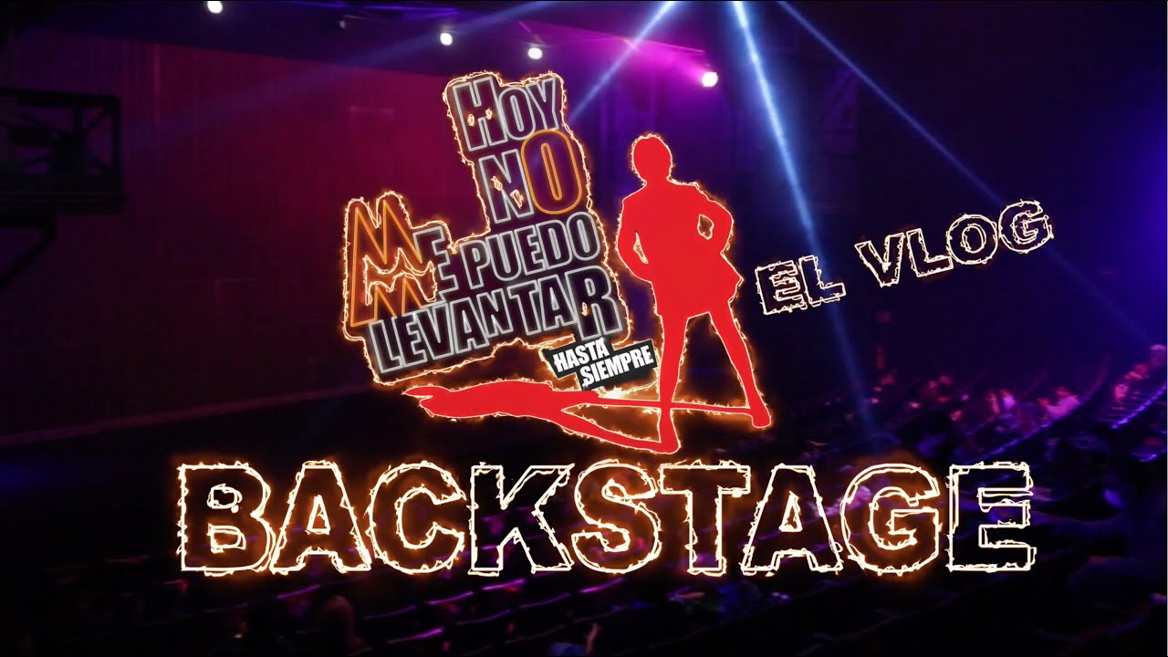 Backstage HNMPL...Hasta Siempre