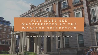 Five Must See Masterpieces At The Wallace Collection Art History Video