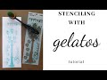 Stenciling with Gelatos