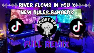 Dj River Flows In You X New Rules Bangers Jedag Jedug FULL BASS