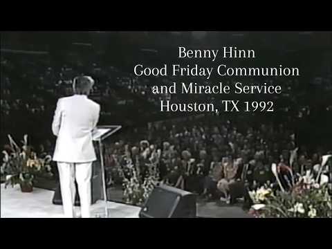Classic Benny Hinn - Good Friday Communion Miracle Service - Houston, TX 1992