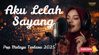 Aku lelah sayang - Pop Melayu Terbaru Paling Enak Didengar