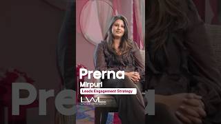#FacesBehindLWL ft. Prerna Mirpuri, Leads Engagement Strategy