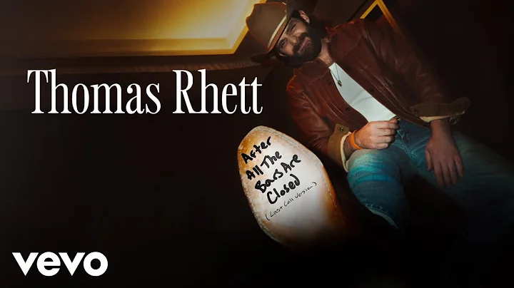 Thomas Rhett - After All The Bars Are Closed (Last Call Version / Audio)