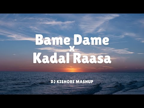 Eran Hersh x A R  Rahman & Yuvan Shankar Raja  Bame Dame x Kadal Raasa Naan Dj Kishore mashup