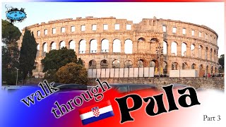 A Walk Through Pula Croatia Part.3 - Snicel69