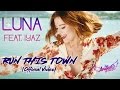 Luna feat iyaz  run this town official