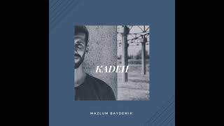 Mazlum Baydemir - Kadeh Audio