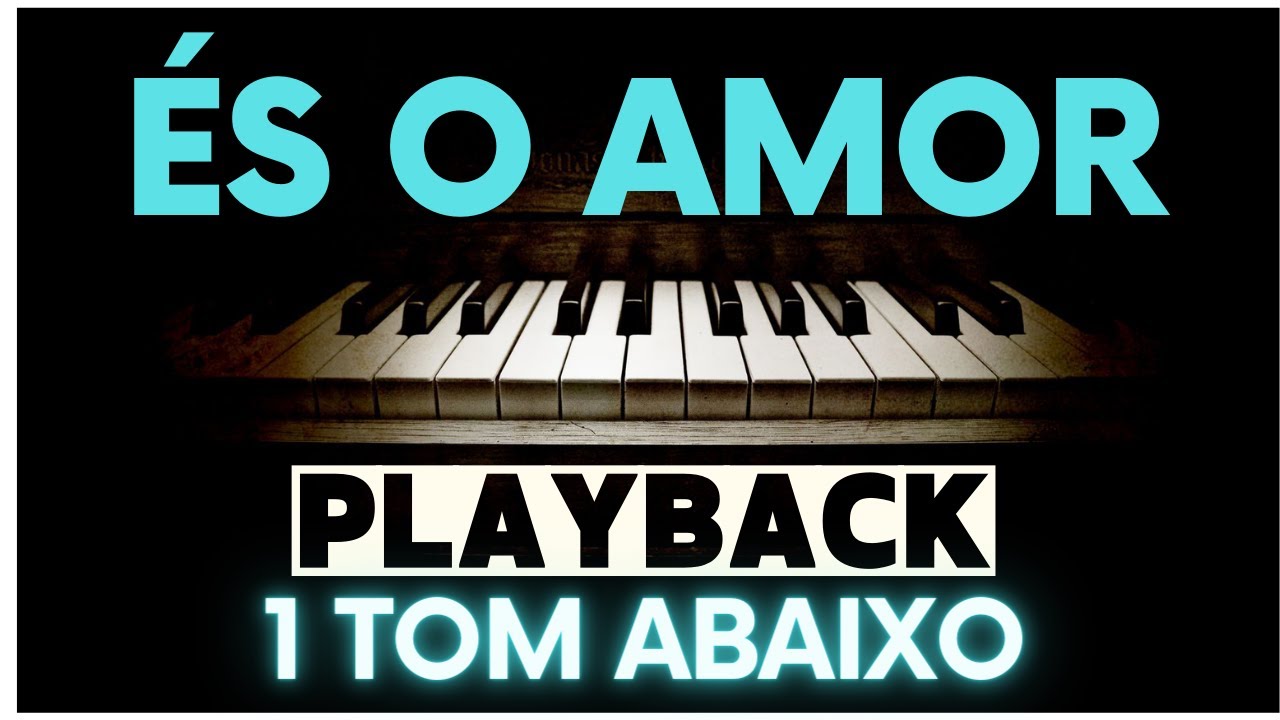 ÉS O AMOR - Playback Gabriela Rocha (1 TOM ABAIXO)