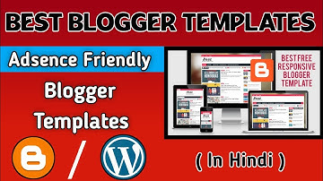 Top 5 Adsence Friendly And Responsive Blogger Templates Download 2021 | Sawroop Bhargav |