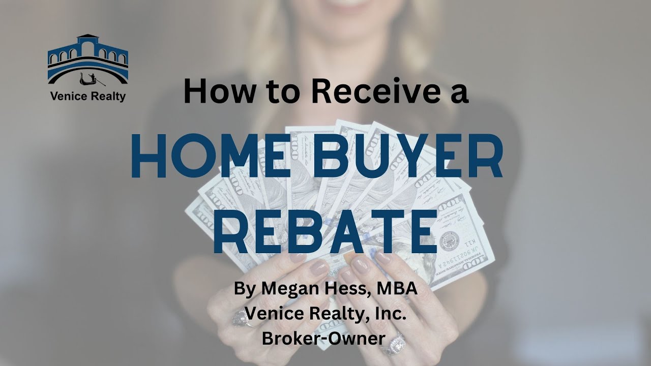 How To Get A Home Buyer Rebate Venice Realty YouTube