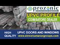 Prozonic upvc profile wholesale dealer in coimbatore  shree kumaran groups of company wellcomindia