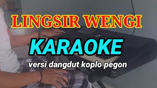 LINGSIR WENGI _ KARAOKE _ VERSI DANGDUT KOPLO JARANAN ( NADA RENDAH )