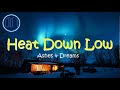 Heat down low feat ashes  dreams