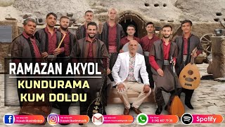 RAMAZAN AKYOL - KUNDURAMA KUM DOLDU Resimi