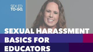 Sex Ed To-Go: Sexual Harassment Basics for Educators