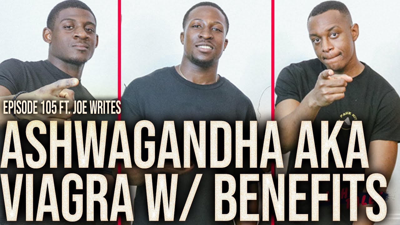 Ashwagandha Come Like Viagra! Joe's Reaction To Kofi's Viagra Story