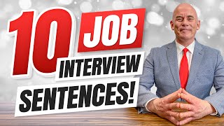 TOP 10 ‘POWERFUL SENTENCES’ to use in a JOB INTERVIEW!