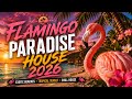 🦩 FLAMINGO PARADISE HOUSE 2026 🦩 Exotic Beaches • Tropical Sunset • Chill House