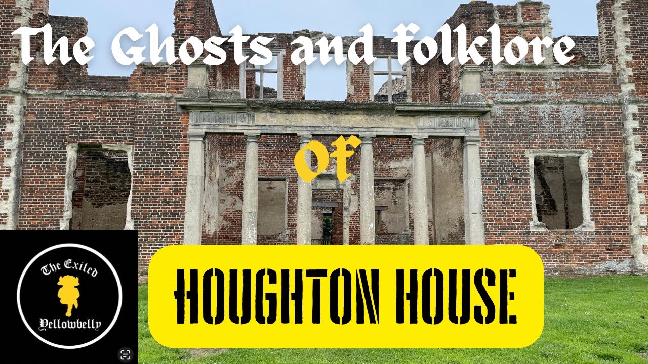 The Ghosts and Folklore of Houghton House ( Ampthill )