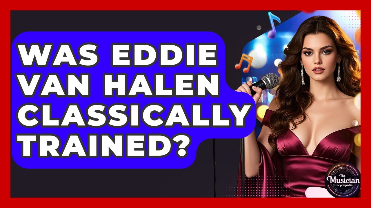 Was Eddie Van Halen Classically Trained? - The Musician Encyclopedia
