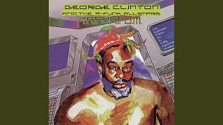 Video thumbnail of "George Clinton - Hard As Steel"