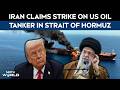 US Iran War | Iran Claims Drone Strike On US Oil Tanker In Strait Of Hormuz