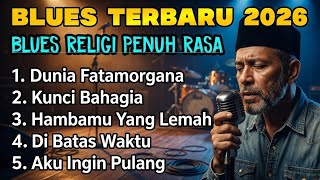 Download lagu Kumpulan Lagu Blues Indonesia Terbaik 2026 🎸 Blues Religi Penuh Makna & Menyentuh Vol.13