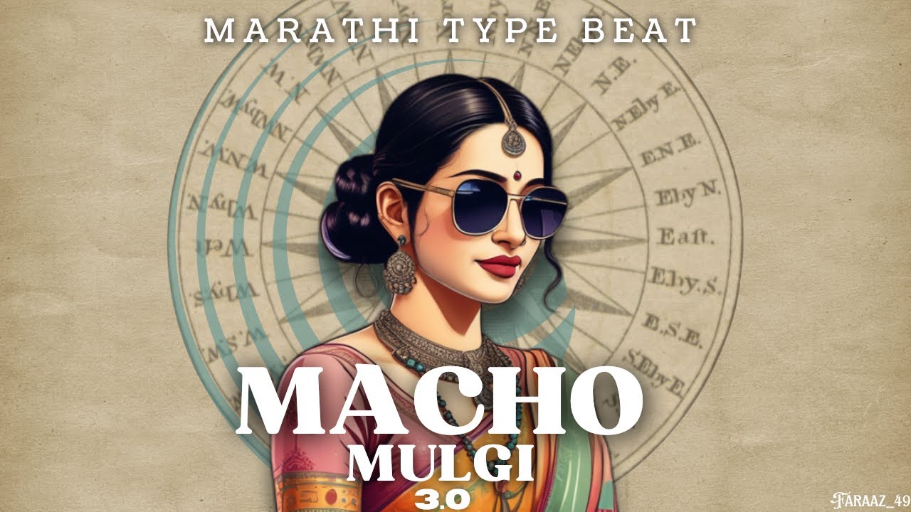 Marathi Type Beat MACHO MULGI 3 0 Official Instrumental Beat 2024 marathi-type-beat-macho-mulgi-3-0-official-instrumental-beat-2024