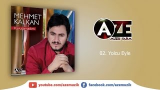 Mehmet Kalkan - Yolcu Eyle Resimi