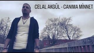 CELAL AKGÜL - CANIMA MiNNET  ( COVER ) Resimi