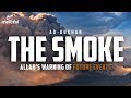 The smoke  quran warns us about future events