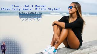 Fiow Dat .A Murder Remix2018