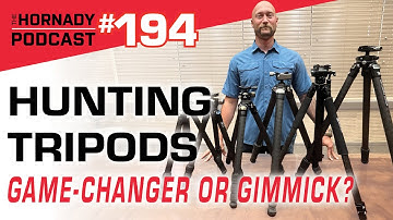 Ep. 194 – Tripods for Hunters: Game-Changer or Gimmick?
